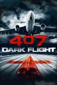 407 Dark Flight (2012) ORG Hindi Dubbed Movie