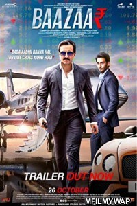 Baazaar (2018) Bollywood Hindi Movie