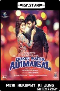 Enakku Vaaitha Adimaigal (2017) UNCUT Hindi Dubbed Movie