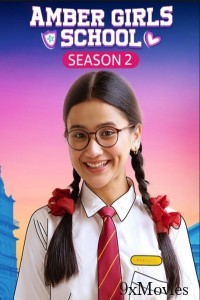 Amber Girls School (2024) Season 2 Hindi Web Series