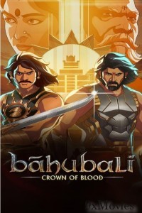 Baahubali Crown of Blood (2024) Season 1 Hindi Web Series