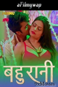 Bahurani (2024) S01 Part 1 Jugnu Hindi Hot Web Series