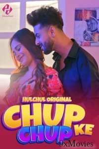 Chup Chup Ke (2024) Part 2 Hulchul Hindi Hot Web Series