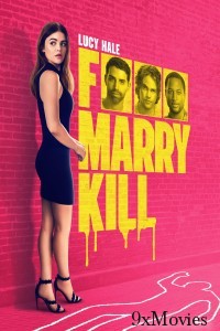 Fuck Marry Kill (2024) ORG Hindi Dubbed Movie