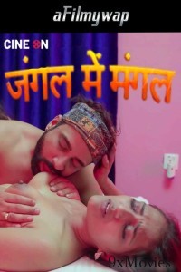 Jungle Me Mangal (2024) S01 Part 1 Cineon Hindi Hot Web Series