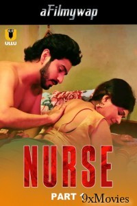 Nurse (2024) Part 1 Ullu Hindi Hot Web Series