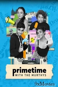 Primetime with Murthys (2024) Season 1 Hindi Web Series