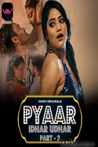 Pyaar Idhar Udhar (2023) Voovi S01 Part 2 Hindi Web Series