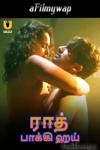 Raat Baaki Hai (2024) Part 1 ULLU Tamil Hot Web Series