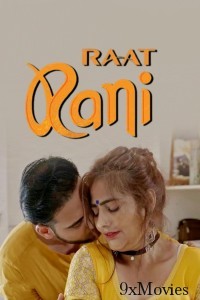 Raat Rani (2025) S01 Part 1 Rioplus Hindi Hot Web Series