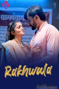 Rakhwala (2025) S01 Part 2 Hulchul Hindi Hot Web Series