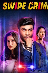 Swipe Crime (2024) Season 1 Hindi Web Series