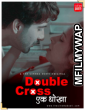 Double Cross (2020) UNRATED Hindi CinemaDosti Originals Short Films