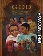 God Children (2019) Bollywood Hindi Movie