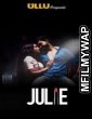 Julie (2019) ULU Hindi Season 1 Complete All Episodes 1To4 Show