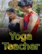 Yoga Teacher (2025) BindasTimes Hindi Hot Short Film