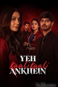 Yeh Kaali Kaali Ankhein (2024) Season 2 Hindi Web Series