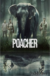 Poacher (2024) Season 1 Hindi Web Series