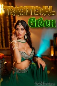 Traditional Green (2024) Hindi Hot Short Film